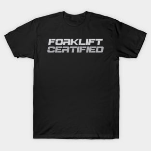 Forklift Certified Meme T-Shirt